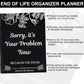 🔥Sorry, It’s Your Problem Now🎁End of Life Planner