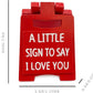 🔥Valentine's Day Deals❤️ Romantic Mini Sign✨A Little Sign to Say I Love You
